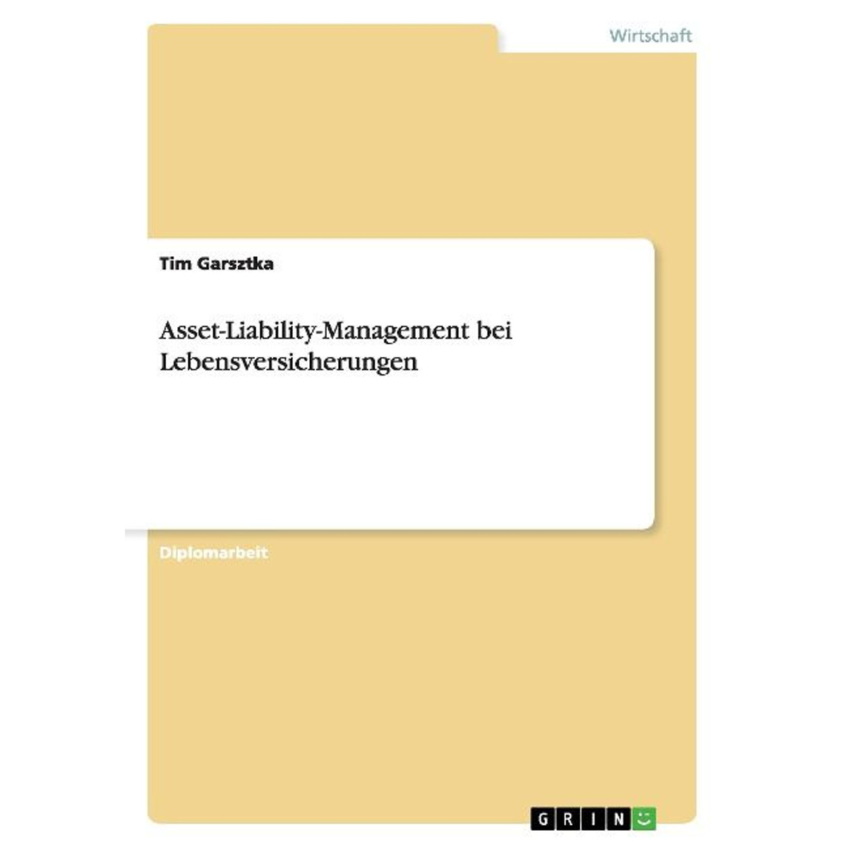 Garsztka, Tim - Asset-Liability-Management bei Lebensversicherungen