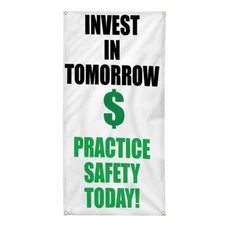 Vertical Vinyl Banner Multiple Sizes Invest in Tomorrow Practice Safety Today!