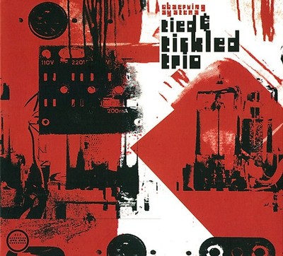 Tied & Tickled Trio - Observing Systems CD Album CD Electronic 8239