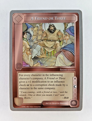 A Friend Or Three - Middle Earth CCG card (1998 ICE) MECCG Silver Grey Border