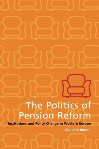 The Politics of Pension Reform: Institutions And Policy Change