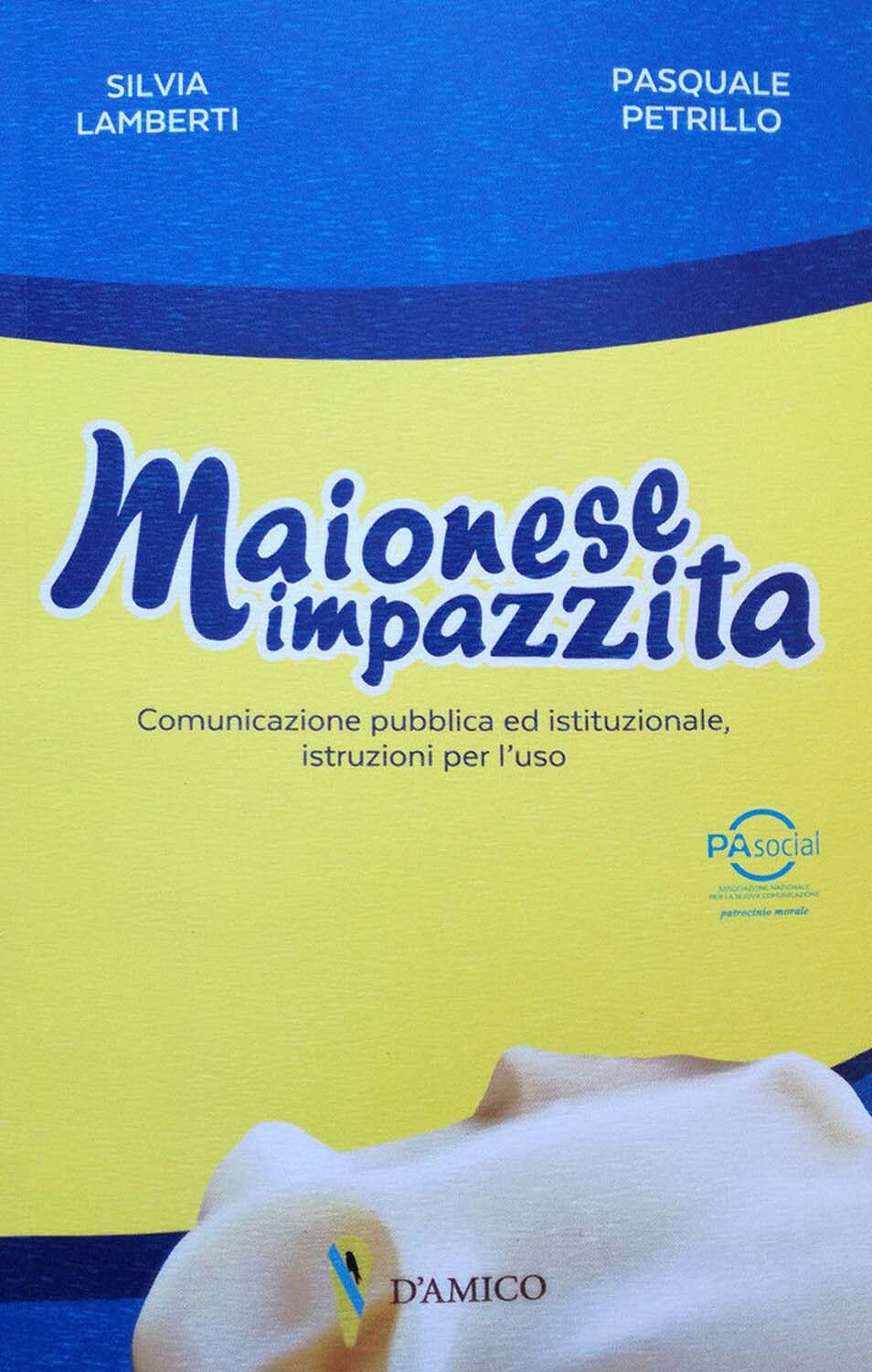Libri Silvia Lamberti / Pasquale Petrillo - Maionese Impazzita. Comunicazione Pu