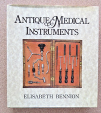 Antique Medical Instruments: Elisabeth Bennion. 1979. Hardback.