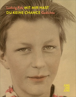 Mit mir hast du keine Chance | Gedichte 1973-2018 | Ludwig Fels | Buch | 144 S.