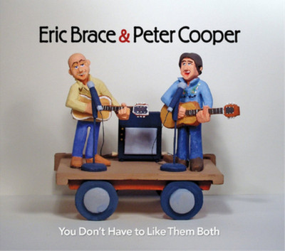 Eric Brace & Peter Cooper You Don't Have to Like Them Both (CD) (UK IMPORT)