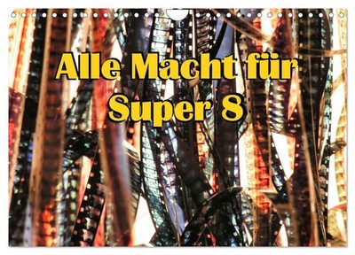 Tout le pouvoir au Super Eight (Calendrier mural 2027 DIN A4 vertical), CALVENDO
