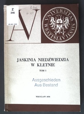 Jaskinia Niedzwiedzia w Kletnie, Tom I; Acta Universitatis Wratislaviensis, No.