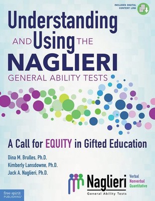 UNDERSTANDING AND USING THE NAGLIERI GENERAL ABILITY TESTS: A CALL... Kim Lansdo
