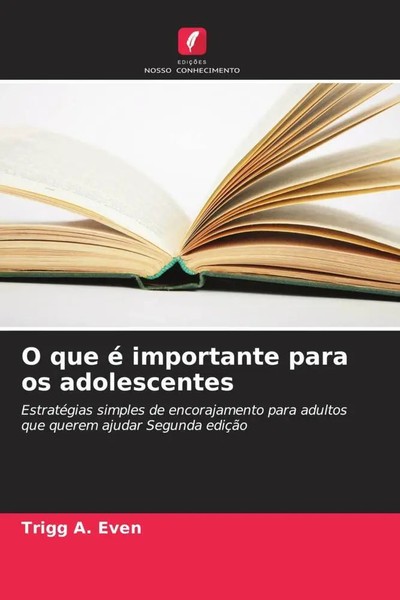 Trigg A. Even | O Que é Importante Para Os Adolescentes | Taschenbuch (2023)-image