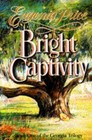 Georgia Trilogy: Bright Captivity No. 1 by Eugenia Price (1991, Hardcover)