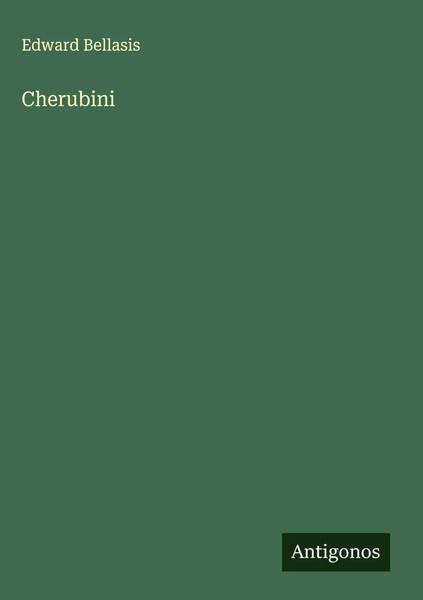 Edward Bellasis | Cherubini | Buch | Englisch (2025) | Antigonos Verlag-image