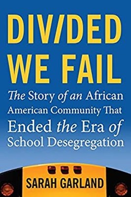 Divided We Fail : The Story of an African American Community That