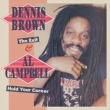 The Exit/Hold Your Corner by Dennis Brown/Al Campbell | CD | condition new