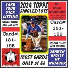 2024 Topps Baseball Singles/Lots Take Your Pick #131 to 195. Most Cards $1 ea