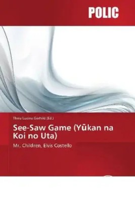 See-Saw Game (Y kan na Koi no Uta) Mr. Children, Elvis Costello Gerhild Buch