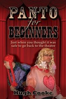 Panto For Beginners - Just When You Thought It Was Safe To Go Back To The...