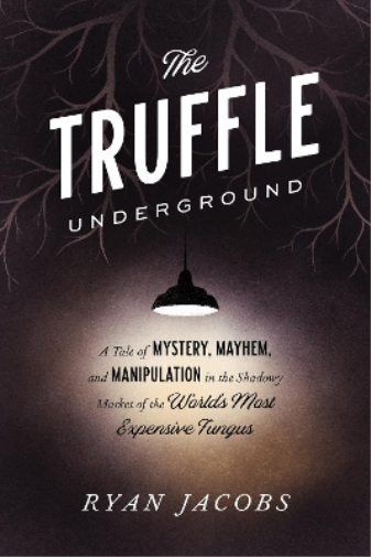 Ryan Jacobs The Truffle Underground (Tascabile)