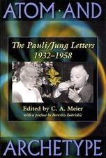 Atom and Archetype: The Pauli/Jung Letters, 1932-1958