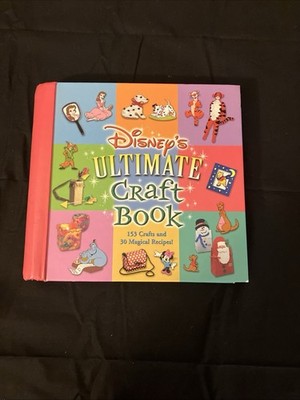 Disney's Ultimate Craft Book by Disney Enterprises