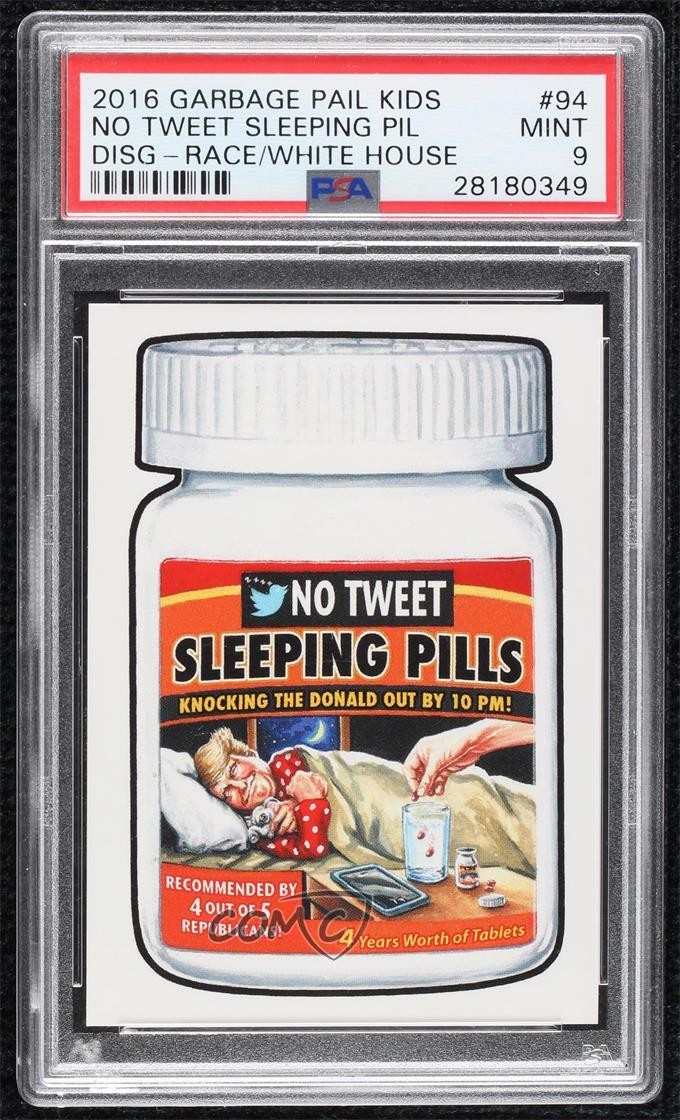 2016 Garbage Pail Kids GARBAGE PAIL KIDS DISG-RACE TO THE WHITE HOUSE RACE/WHITE HOUSE #94 No Tweet Sleeping Pills front