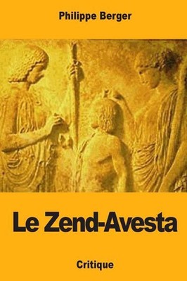 Le Zend-Avesta by Philippe Berger (French) Paperback Book