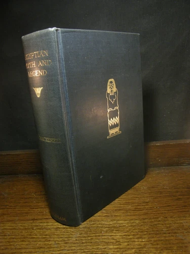 Egyptian Myth and Legend - MacKenzie OCCULT AKHENATON OSIRIS PYRAMIDS EGYPT RA