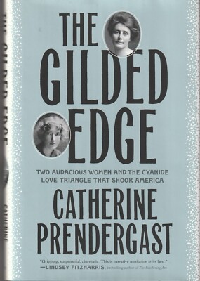 The Gilded Edge: Two Audacious Women & the Cyanide Love Triangle That Shook USA
