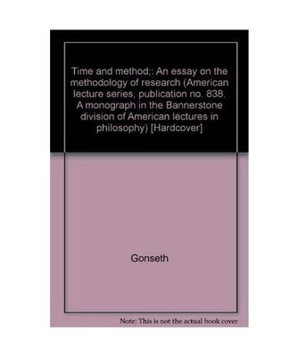 Time and method;: An essay on the methodology of research 