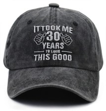 It Took Me 30 Years to Look This Good Hat for Women Men, Funny Adjustable Emb...