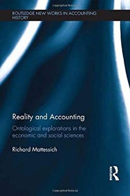 Reality and Accounting : Ontological Explorations in the Economic