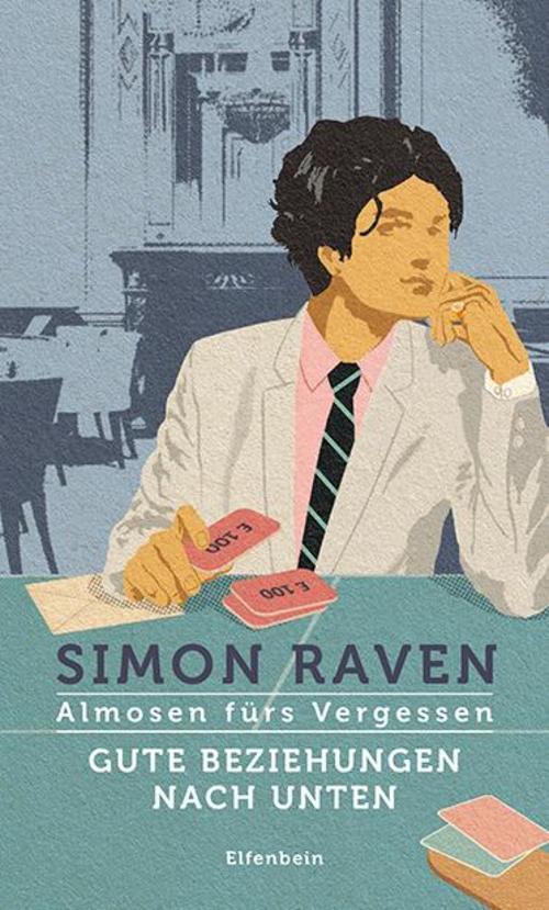 Thumbnail - Gute Beziehungen Nach Unten / Almosen Fürs Vergessen Simon Raven