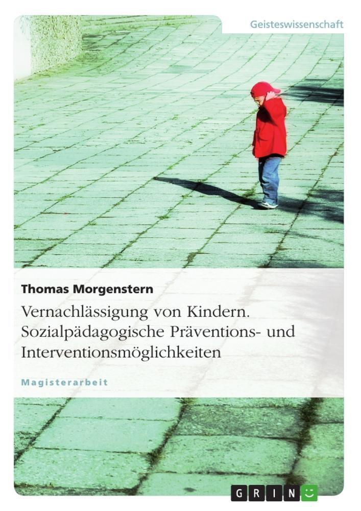 Thumbnail - Vernachlässigung Von Kindern. Sozialpädagogische Präventions- Und...