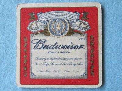 Beer Bar Coaster ~ BUDWEISER Genuine King of Beers ** Add'l Coasters $0.25 S&H