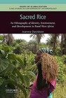 Sacred Rice: An Ethnography of Identity, Environment, and Development in Rural West Africa by Assistant Professor Joanna Davidson (Paperback / softback, 2015)