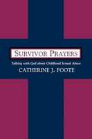 Survivor Prayers Talking With God About Childhood Sexual Abuse Foote Taschenbuch