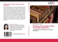 Mariela Coudannes Aguirre | Relatos Provinciales Sobre El Pasado Argentino