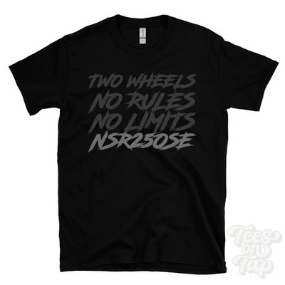 NSR250SE T-SHIRT - TWO WHEELS NO RULES NO LIMITS Motorrad Biker Geschenk
