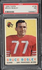 1959 Topps FB Card #166 Bruce Bosley San Francisco 49ers ROOKIE HOF PSA 7 NRMT