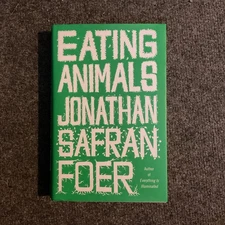 Eating Animals by Jonathan Safran Foer (Hardcover, 2010) First Ed Very Good
