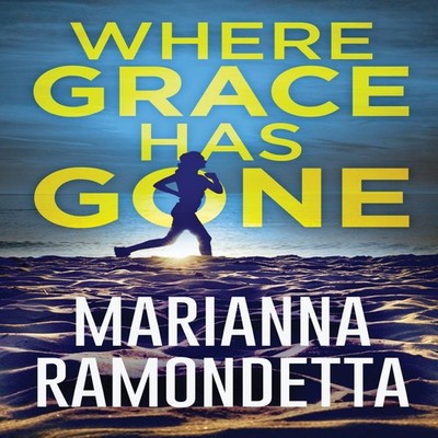 Where Grace Has Gone Marianna Ramondetta Paperback Next Chapter