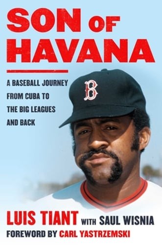 Son of Havana by Luis Tiant: New