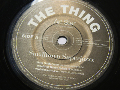  The Thing     Art Star - Smalltown Superjazzz    STS 071 - 7'' Single 