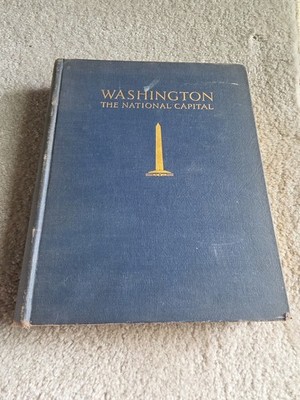 Washington The National Capital HP Caemmerer 1932 1st Ed Senate Doc 332 Blue HC