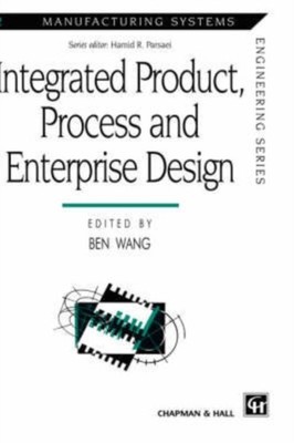 Wang - Integrated Product Process and Enterprise Design - New hardbac - X555z