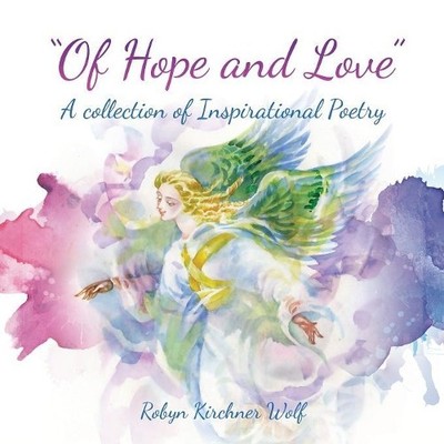 Robyn Kirchner Wolf ''Of Hope and Love'' (Taschenbuch)