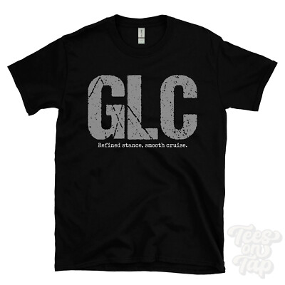 GLC: Refined Stance, Smooth Cruise T-Shirt Autofahrer Geschenk
