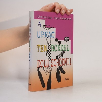 A uprac ten bordel dolu pod schodmi!  |  Christina Hopkinson