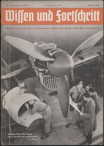 Wissen und Fortschritt Monatszeitschrift 3/43 Das Herz der Stuka