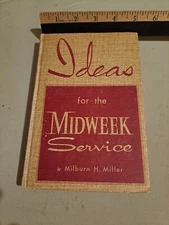 Ideas For The Midweek Service By Milburn H Miller