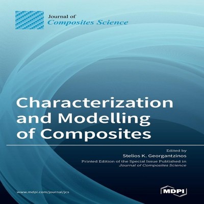 Characterization and Modelling of Composites MDPI AG Hardcover MD